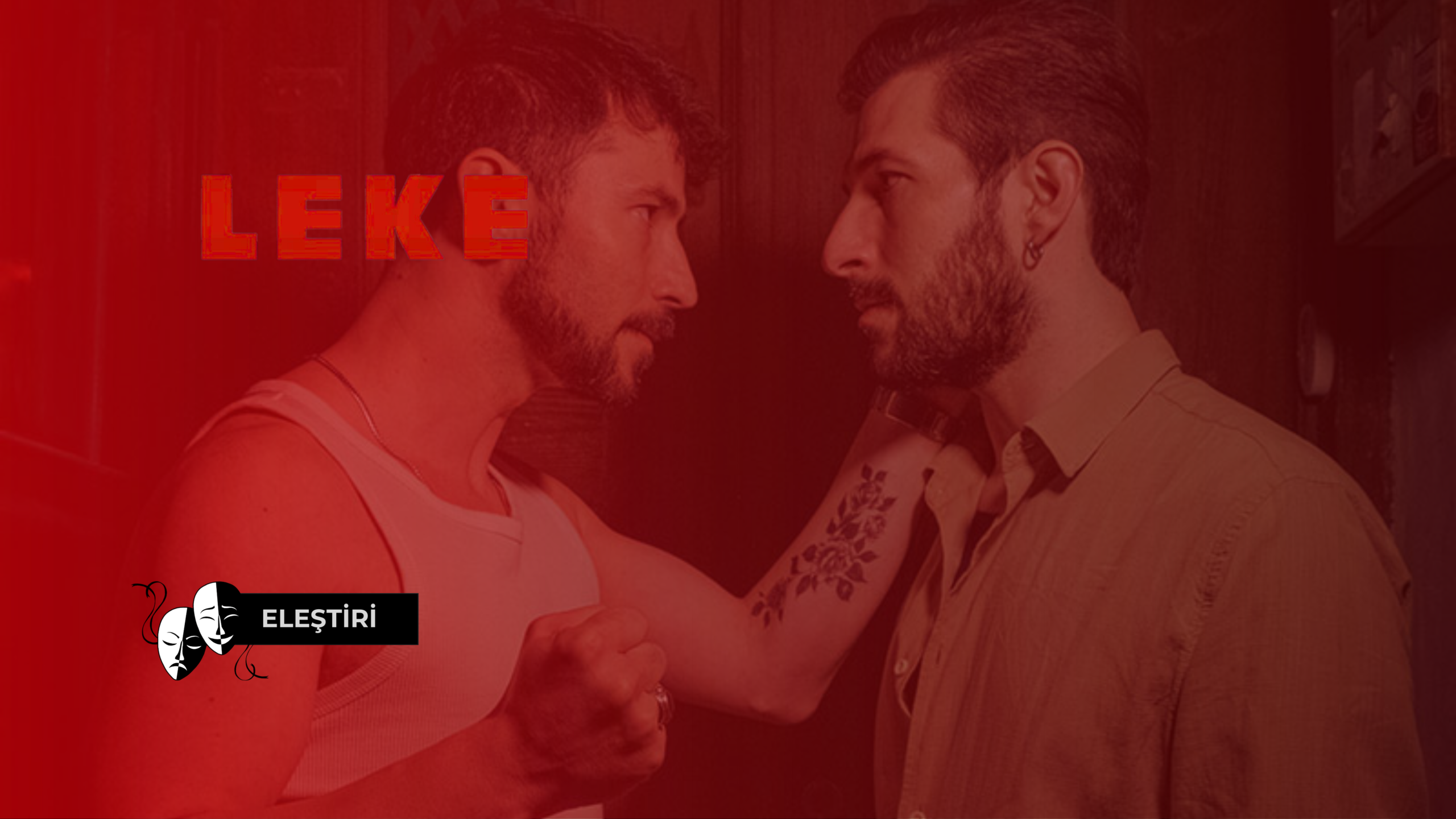 LEKE: SESSİZLİĞİN AĞIRLIĞIYLA YÜZLEŞMEK